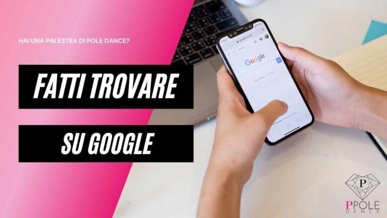Come farti trovare su Google se hai una palestra di pole dance