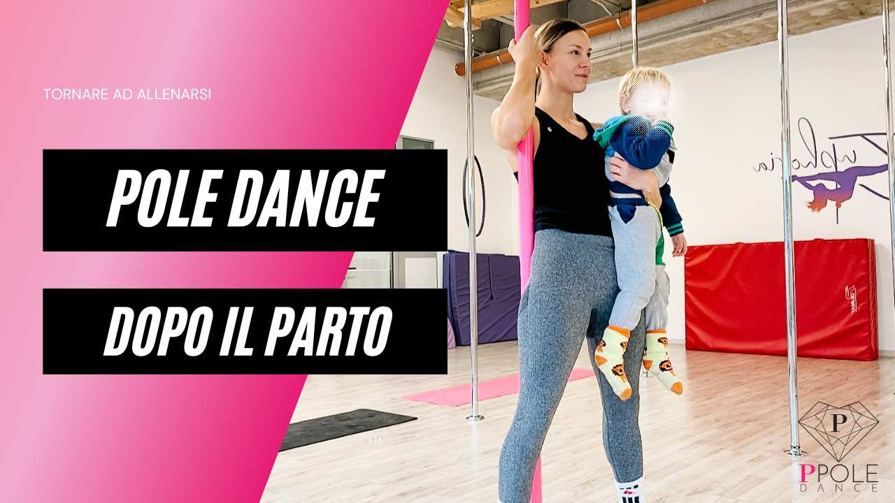pole dance dopo il parto – tornare ad allenarsi da mamma