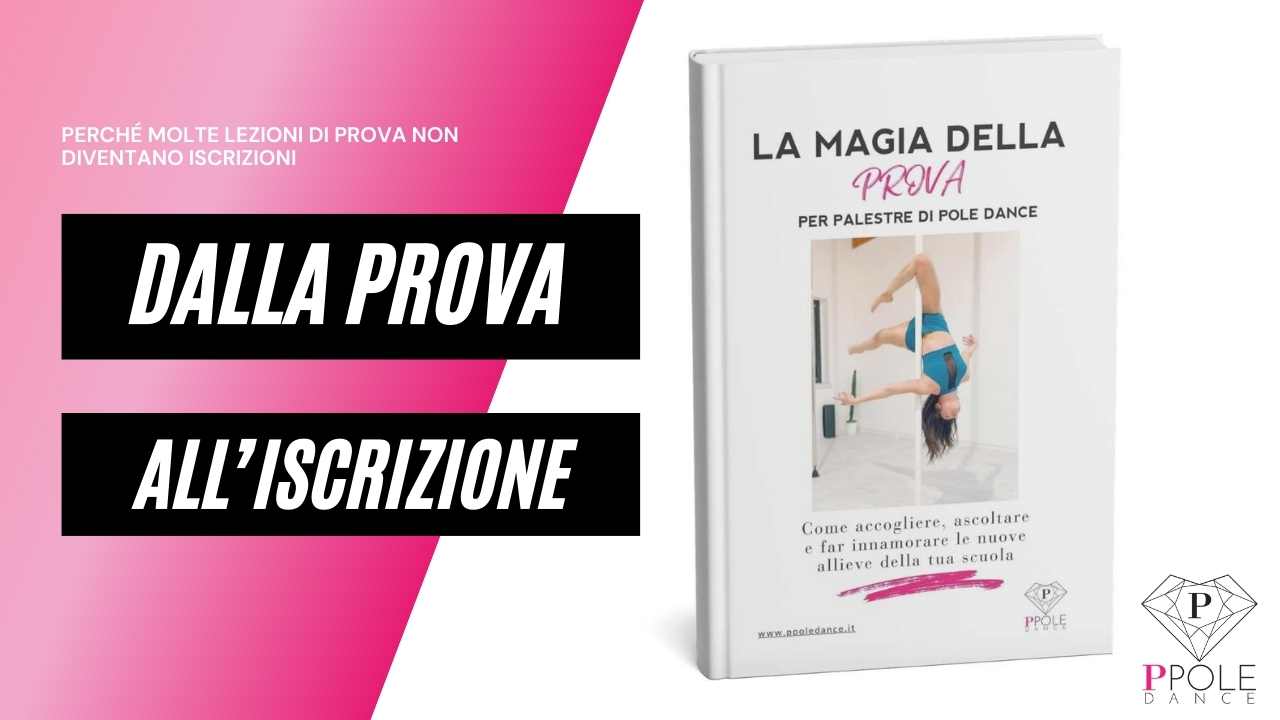 Come trasformare la lezione di prova di pole dance in un’iscrizione